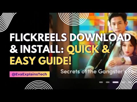 FlickReels Download & Install: Quick & Easy Guide!