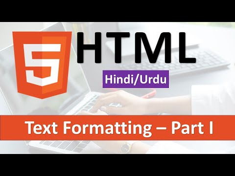 HTML Text Formatting Tags Tutorial in Hindi / Urdu - Part I