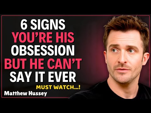 6 Signs Prove You're His Secret Obsession But He Can't Say It || Matthew Hussey || Relationship .