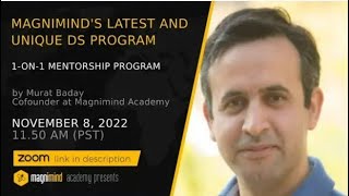 Info Session on Magnimind's latest Data Science Program: 1-on-1 Mentorship - Dr. Murat Baday