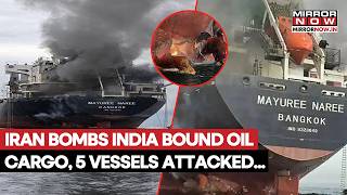 Iran Turns Strait Of Hormuz To War Zone As India-Bound Oil Carrier Bombed, 5 Vessels Targeted