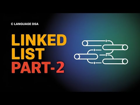 C Language DSA Linked List part -2