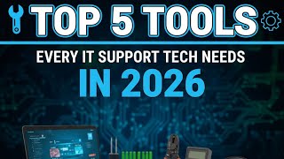 TOP 5 TOOLS: Every IT needs in 2026