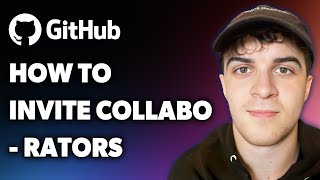 How to Invite Collaborators on Github (Full 2024 Guide)