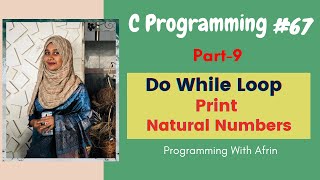 C Programming bangla tutorials | Do While Loop | Print Natural Numbers | Part-9