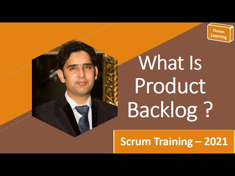 Product Backlog Explained | Scrum Framework  | Scrum  Agile Training 2021| PMI ACP Certification