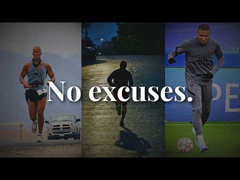 No excuses.