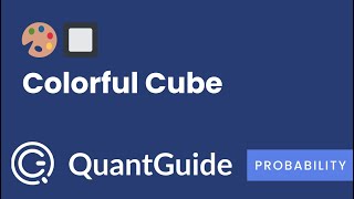 Colorful Cube | Probability | QuantGuide.io