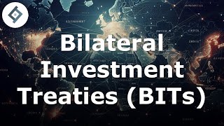 Bilateral Investment Treaties | Investment Law