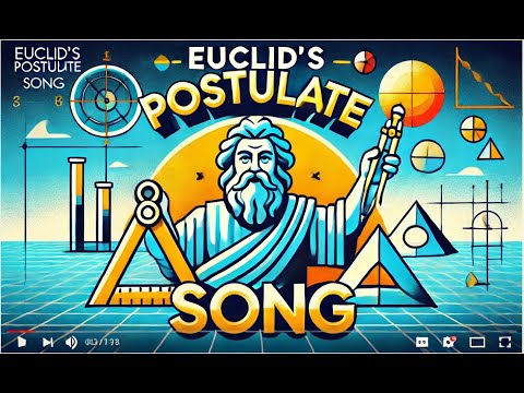 Euclid's Postulate Party: The First Four Rules Song