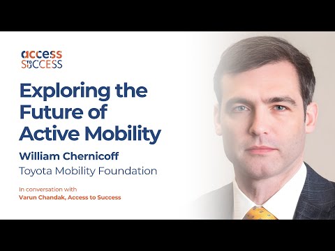 Exploring the Future of Active Mobility with William Chernicoff, Toyota Mobility Foundation
