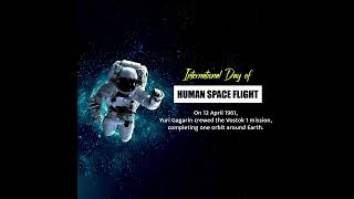 April 12 -  Human Space Flight Day