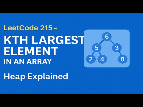 LeetCode 215 | Kth Largest Element in an Array | Heap & QuickSelect Explained