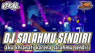 DJ SALAHMU SENDIRI || VIRALL TERBARU 2024 || by r2 project official remix