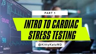 Introduction to Cardiac Stress Testing: part 1