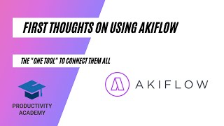 Akiflow  Central Task Command Center & More   First Thoughts