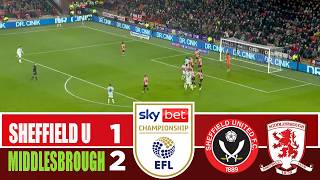 SHEFFIELD UNITED vs MIDDLESBROUGH 1-2 | 2026 Championship | Match Highlights