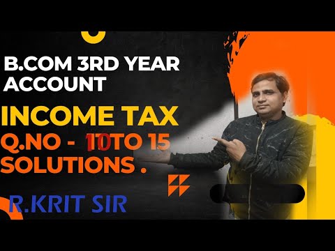 B.com 3rd year ch - 1 income from other sources q.no - 10 to 15 solution.