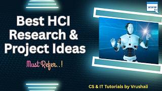 Best HCI Research & Project Ideas | HCI Full Course   @csittutorialsbyvrushali