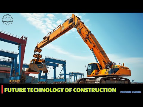 Advanced Tools and Technologies Shaping the Future of Construction and Industry|TechnologyOfMachines