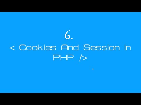 6. Cookies & Sessions in PHP [HINDI]