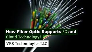 How Fiber Optic Supports 5G and Cloud Technology?