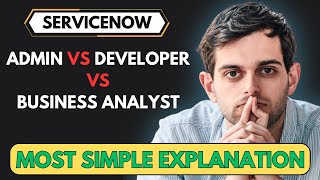 What are the differences between ServiceNow Admin, Developer, and Analyst roles?