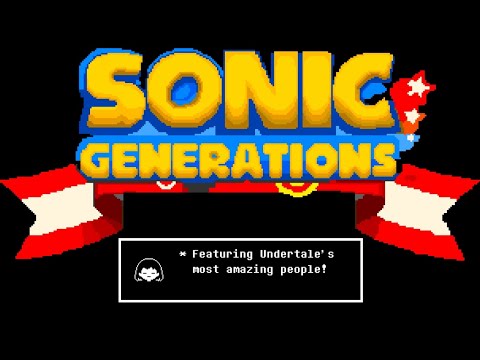 Undertale Plays Sonic Generations! [Part 1]