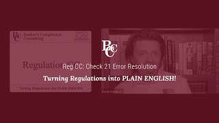Reg CC:  Check 21 Error Resolution