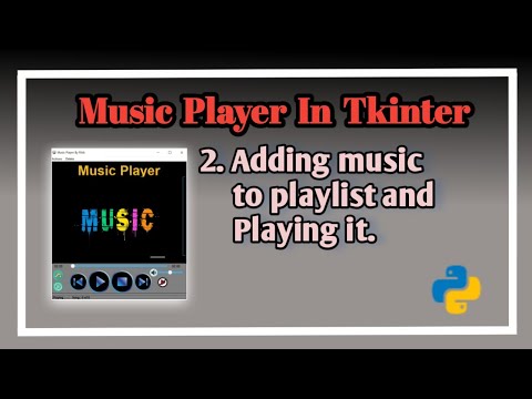 #2 Adding Songs to the playlist and Playing it | Music Player In Tkinter | Music Player Using Python
