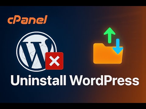 How to Uninstall WordPress in cPanel 2025