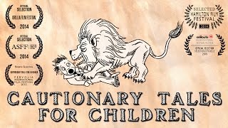 Cautionary Tales for Children (2014) - An Animated Short Film