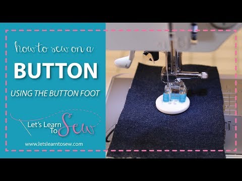 How To Sew On A Button using The Sewing Machine Button Foot