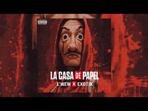 Exotik - La casa de papel ft. L'wew (Prod. By Capital K)