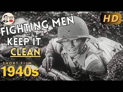 Fighting Men: Keep It Clean HD (1940s) | Vintage U.S. Army Short Informational Video