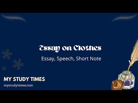 Essay on Clothes - Paragraph on Clothes - Speech on Clothes - Speech on  Importance of Clothes