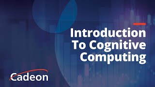 Introduction to Cognitive Computing | Cadeon