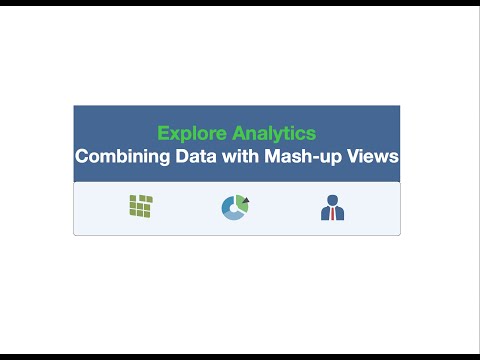 Explore Analytics - Combining Data with Mash-up Views