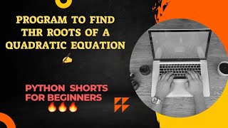 👍How to#find#roots of #QuadraticEquation💯🔥inPython#ytshorts#shortvideo#shortfeed#pythoncourseinhindi
