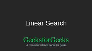Linear Search | GeeksforGeeks
