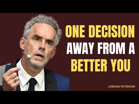 One Decision Away from a Better You//JORDAN PETERSON BEST MOTIVATIONAL SPEECH