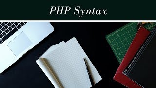 PHP Syntax | Escaping from HTML | PHP Comments
