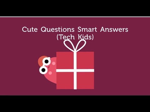 Tech Kids - Cute Questions Smart Answers - Part 1