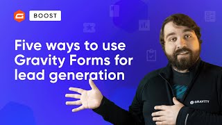 5 Easy Ways to Get More Leads With Gravity Forms