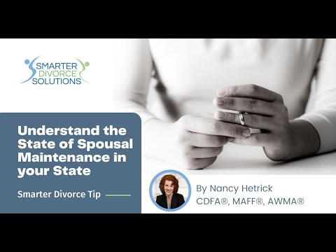 3-26-20 Smarter Divorce Tip: Understand the State of Spousal Maintenance in your State