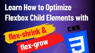 Web Designers : Utilizing flex-shrink and flex-grow for optimal resizing of flexbox child elements