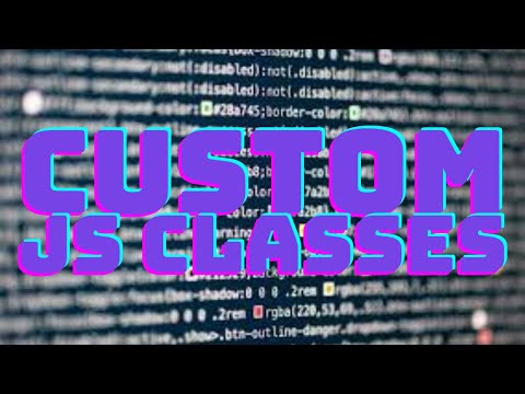 Custom Classes In Javascript