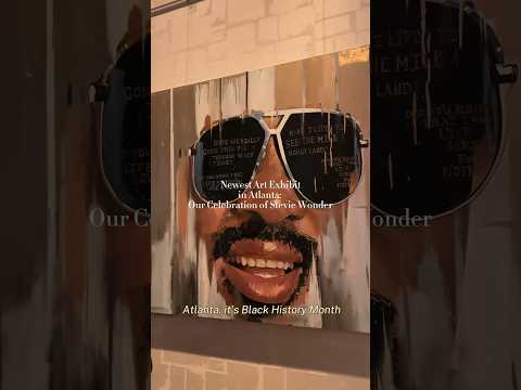 Atlanta’s Newest Art Exhibit: Our Celebration of Stevie Wonder #atl #atlantaliving #blackart