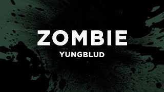 YUNGBLUD - Zombie (Lyrics)