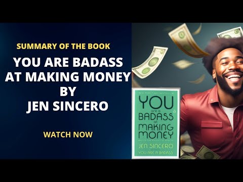 "You Are a Badass at Making Money by Jen Sincero: Summary and Key Insights for Financial Success"